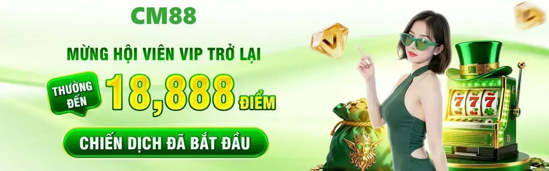Phiên bản 5: Hội viên VIP tái tham gia CM88 trong thời gian chương trình được triển khai có thể nhận phần thưởng lên đến 18,888 điểm nếu đáp ứng đầy đủ những tiêu chí áp dụng.Phiên bản 5: Hội viên VIP tái tham gia CM88 trong thời gian chương trình được triển khai có thể nhận phần thưởng lên đến 18,888 điểm nếu đáp ứng đầy đủ những tiêu chí áp dụng.